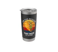 Vintage Sono la ragione per cui il taco è andato, amante del cibo Bicchiere termico in acciaio inox doppia parete
