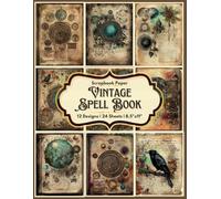 Vintage Spell Book Ephemera Scrapbook Paper Craft Pad: 12 Magical Designs, 24 Double-Side Sheets Printed 8.5"x11" Size Paper With Premium Full Color. ... Spread, Junk Journal, Collage, Decoupage Etc.