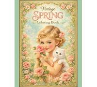 Vintage Spring Coloring Book: Flowers, Cats, and Cozy Cottage Scenes with Retro Children and Relaxing Childhood Memories