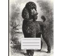 Vintage Standard Poodle Composition Notebook: A Graceful College-Ruled Blank Book with Retro Flair for Dog Lovers, Writers, and Students