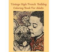 Vintage Style French Bulldog Coloring Book For Adults