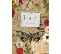 Vintage Tarot Journal: 120 Pages for Tarot Journaling, Recording Your Readings, and Reflecting on Your Spiritual Journey - The Perfect Vintage Gift Notebook for Tarot Lovers and Beginners