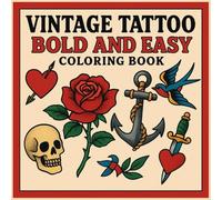 Vintage Tattoo Bold and Easy Coloring Book: A Relaxing Tattoo Coloring Book with Bold Outlines and Easy Designs for Stress Relief and Fun