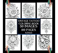 Vintage Tattoo Coloring Book: 50 Images , 100 Pages , 8.5 x 8.5