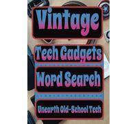 Vintage Tech Gadgets Word Search: Explore Vintage Electronics and Devices.