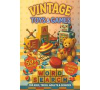 Vintage Toys and Games Word Search: A Nostalgic Word Search Journey Through Classic Toys, Games, and Treasures and more | 6x9 inches, 110 pages | 50+ ... Gift or for Vacations, Holidays and Fun Times