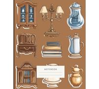 Vintage Treasures Notebook: features charming illustrations of antique furniture, classic lamps, and timeless collectibles.