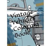 Vintage Vehicles Coloring Book