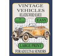 Vintage Vehicles Relaxing Word Search: 50 Large Print Easy Puzzles for Dementia, Alzheimer's, Stroke Recovery & Memory Support