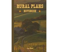 VINTAGE VIBE COUNTRYSIDE RURAL PLANS NOTEBOOK For Your Plans, Dreams, Ideas and Goals to Improve Your Farming and Farm For better Yields: For Adults and Seniors