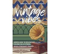 Vintage Vibes: Libro antistress bold&easy da colorare per adulti