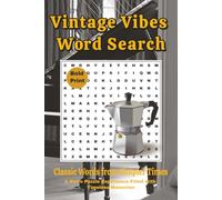 Vintage Vibes Word Search: Classic Words from Simpler Times: A Retro Puzzle Experience Filled with Timeless Memories