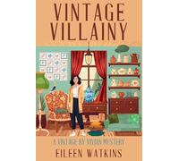Vintage Villainy: A Vintage by Vivian Mystery: 1