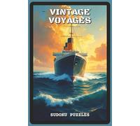 Vintage Voyage Sudoku Puzzles: Sudoku Puzzles for Travel Lovers | Help Calm the Mind, Relax, Focus and Unwind | 6x9 inches, 120 pages | 80 Puzzles - ... - Gift for Adults, Seniors, and Puzzle Fans