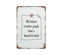 Vintage We Believe Creative People Have A Beautiful Mind New Boyfriend Poster Metallo Alluminio Targa in Latta 8x12 Pollici Decorazione da Parete