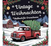Vintage Weihnachten Malbuch für Erwachsene: Graustufen Weihnachten Malbuch für Erwachsene mit Festlichen Motiven zur Entspannung auf die Weihnachtszeit