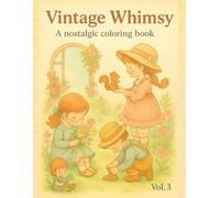 Vintage Whimsy: A Nostalgic Coloring Book