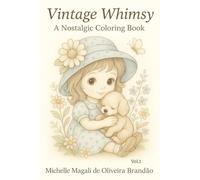Vintage Whimsy: A Nostalgic Coloring Book