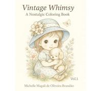 Vintage Whimsy: A Nostalgic Coloring Book