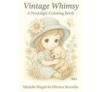 Vintage Whimsy: A Nostalgic Coloring Book: 42 charming illustrations inspired by vintage stationery