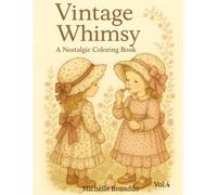 Vintage Whimsy: A Nostalgic Coloring Book - Vol. 4