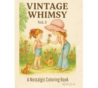 Vintage Whimsy - A Nostalgic Coloring Book Vol. 5: Inspired by the charming stationery of the ’70s and ’80s