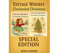 Vintage Whimsy - Enchanted Christmas: Special Edition Coloring Book with Nostalgic Holiday Charm