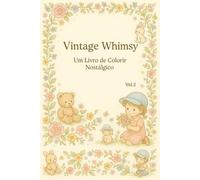 Vintage Whimsy: Um Livro de Colorir Nostálgico