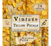 Vintage Yellow Petals Scrapbook Paper: 24 Double-Sided Sheets with 12 Floral Designs for Mixed Media Art, Origami, Junk Journals, Collage & DIY Crafts