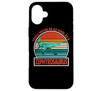 Vintage You'll Never Be As Cool As A Zephyrosaurus Dinosaur Custodia per iPhone 16 Plus