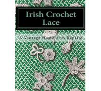 Vintagehomearts Irish Crochet Lace (Tascabile)