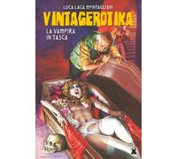 VINTAGEROTIKA: LA VAMPIRA IN TASCA