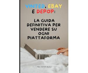 Vinted, eBay e Depop: La Guida Definitiva per Vendere su Ogni Piattaforma