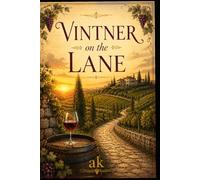 Vintner on the Lane: A Cozy Mystery Set in the Tuscan Countryside