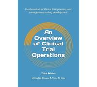 Vinu M Jose Shibadas Biswal An Overview of Clinical Trial Operations (Tascabile)