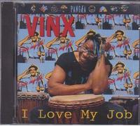 Vinx - I Love My Job