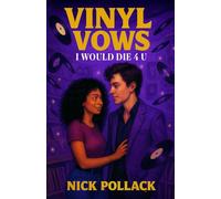 VINYL VOWS: I WOULD DIE 4 U: (A Purple-Soaked Love Story of Cassette Tape Confessions, Paisley Park Pilgrimages, and the Prince songs that shape our loves)