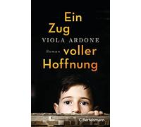 Viola Ardone Es Ein Zug voller Hoffnung: Roman - Der preisgek (Copertina rigida)