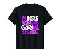 Viola Colore Hustle Ain't So Crazy Viola Grafica Maglietta