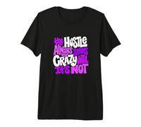Viola Colore Hustle Ain't So Crazy Viola Grafica Maglietta Premium