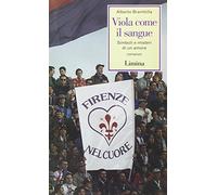Viola come il sangue. Simboli e misteri di un amore