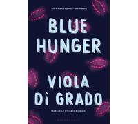 Viola Di Grado Blue Hunger (Copertina rigida)