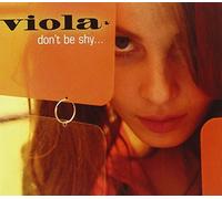 VIOLA - DON'T BE SHY