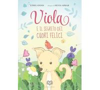 Viola e il segreto dei cuori felici