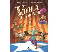 Viola giramondo - Radice Teresa, Turconi Stefano