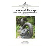 Viola L. M. A. - Il Morso Della Serpe. Limiti, Errori E Deviazioni Nell'opera D