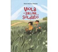 Viola, la gallina e il soldato