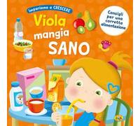Viola mangia sano. Ediz. a colori
