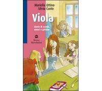 Viola. Per imparare a conoscere i veri amici