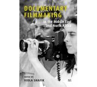Viola Shafik Documentary Filmmaking in the Middle East and No (Copertina rigida)